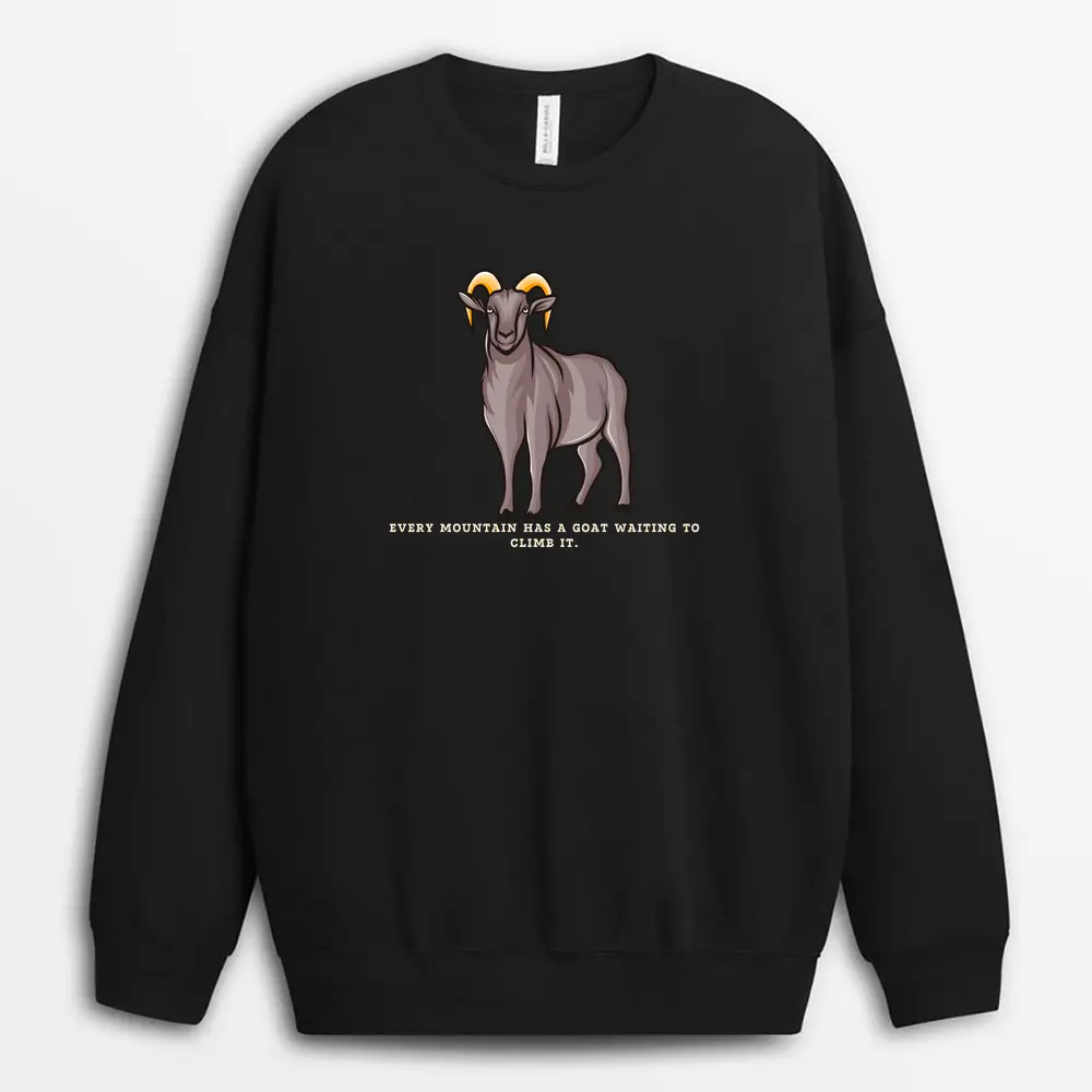 Every Mountain Has A Goat Waiting To Climb It Pgaxgap Sweatshirt - Black